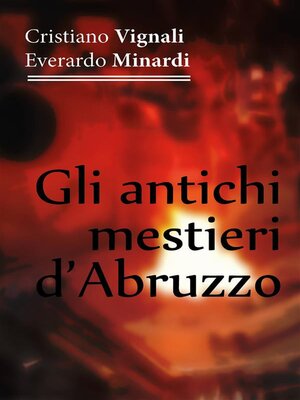 cover image of Gli antichi mestieri d'Abruzzo